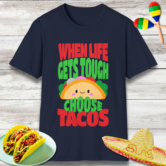 When Life Gets Tough Choose Tacos T-Shirt