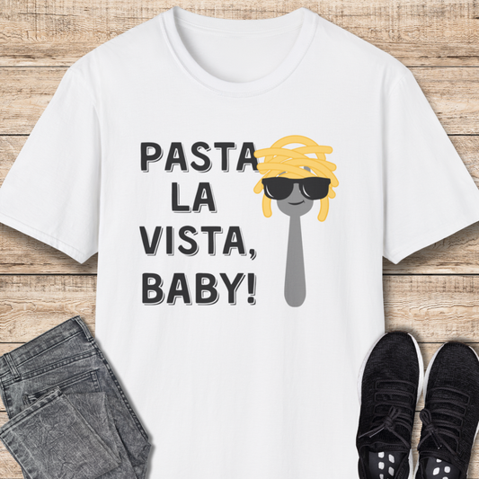 Pasta Lover Pasta La Vista, Baby! T-Shirt