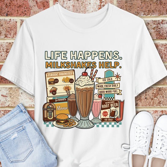 Milkshake Graphic Tee — "Life Happens. Milkshakes Help." Retro Diner T-Shirt