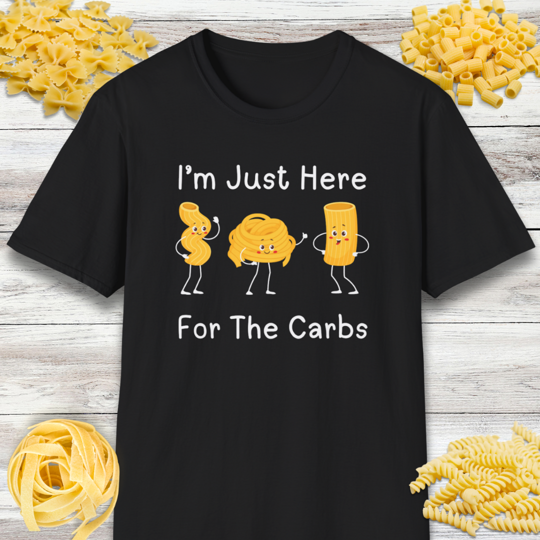 I'm Just Here For The Carbs Carb Lover T-Shirt