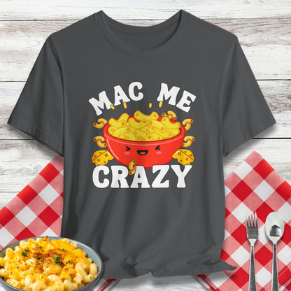 Mac Me Crazy T-Shirt