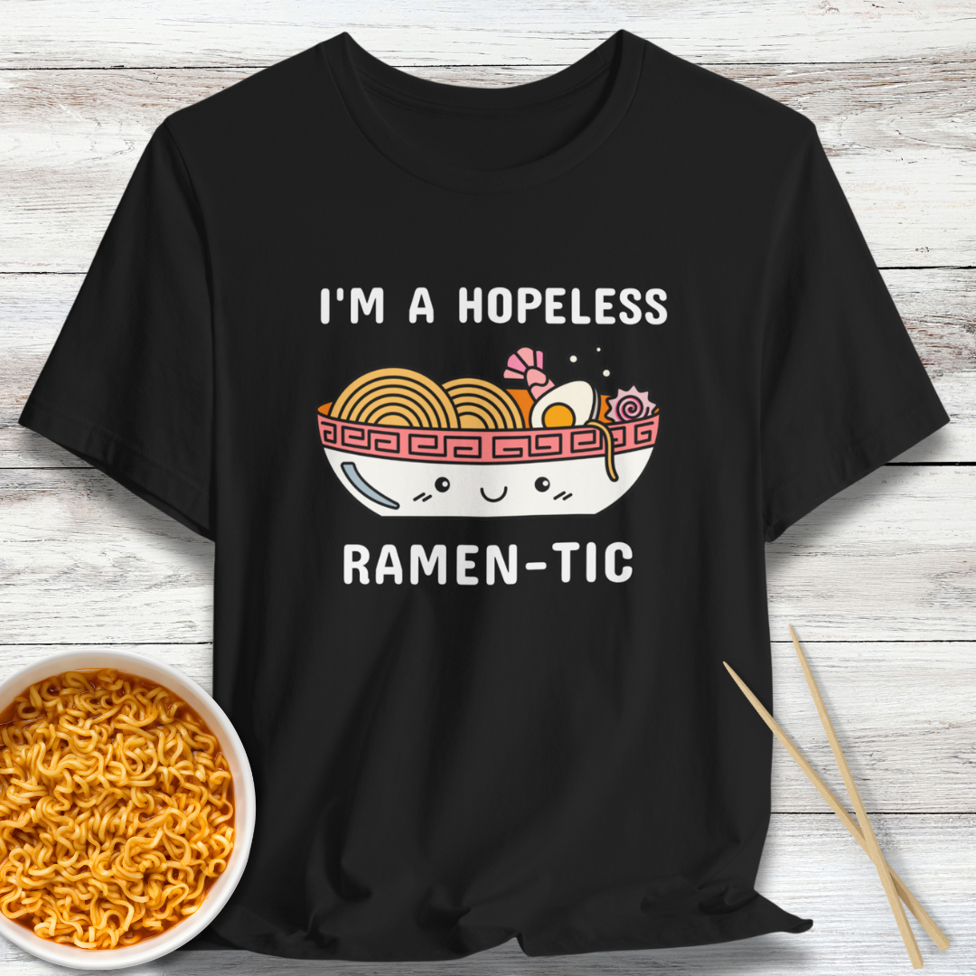 I'm A Hopeless Ramen-Tic T-Shirt