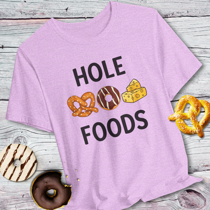 Hole Foods Funny Foodie T-Shirt