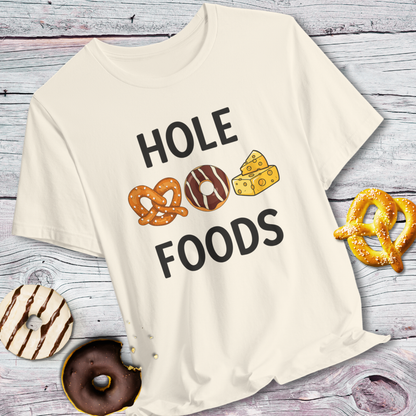 Hole Foods Funny Foodie T-Shirt