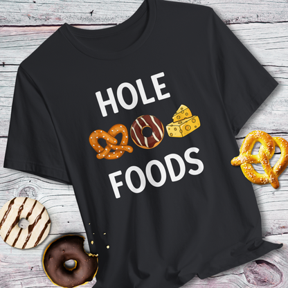 Hole Foods T-Shirt