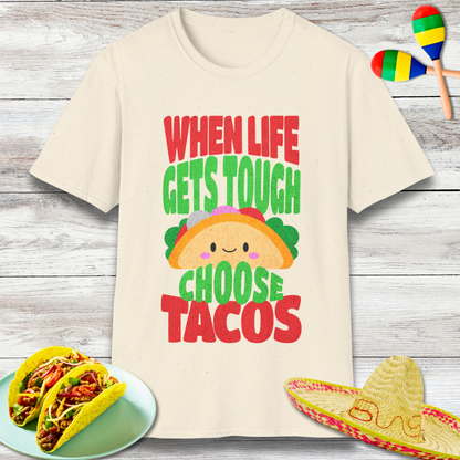 When Life Gets Tough Choose Tacos T-Shirt