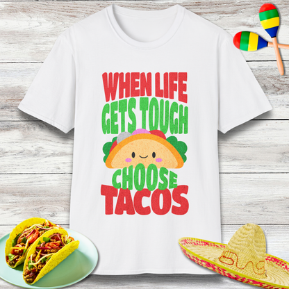 When Life Gets Tough Choose Tacos T-Shirt