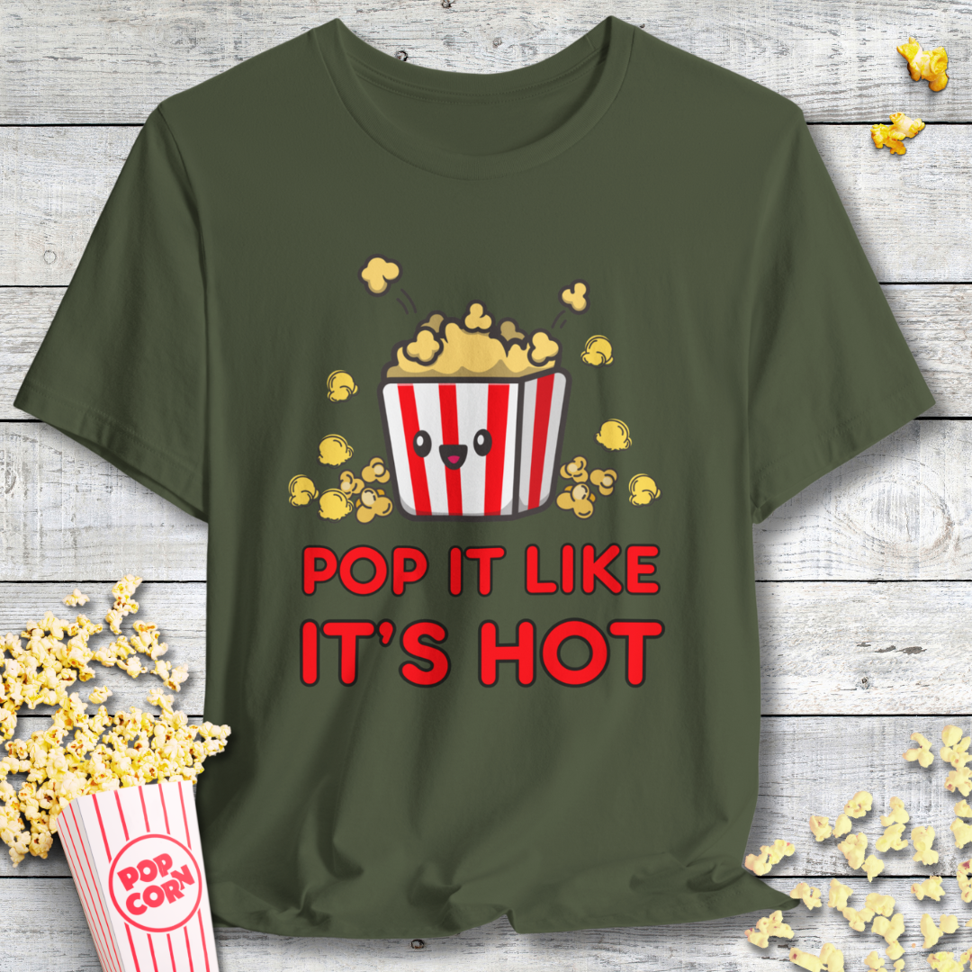 Pop It Like It's Hot Popcorn T-Shirt
