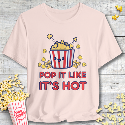 Pop It Like It's Hot Popcorn T-Shirt