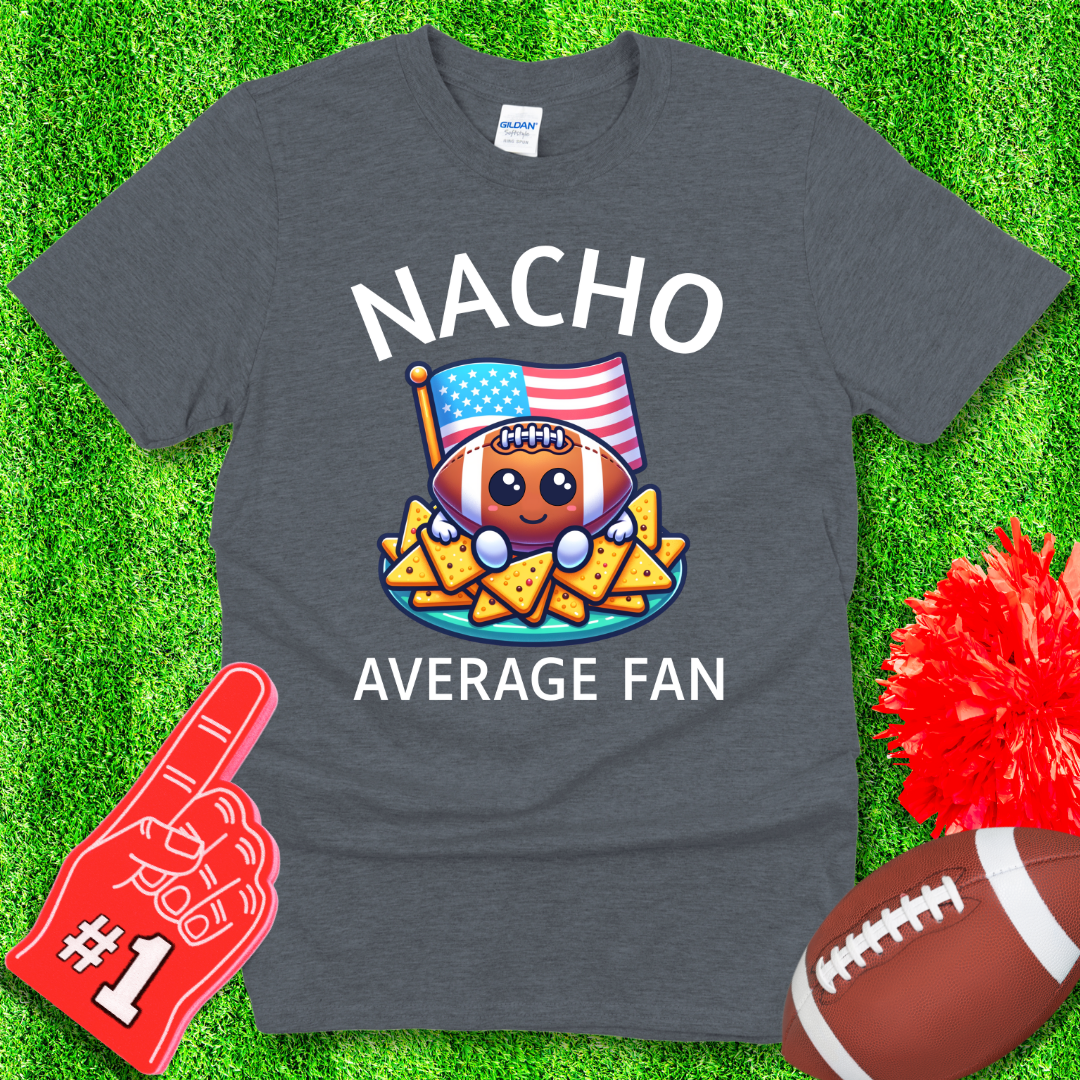 Funny Nacho Average American Football Fan T-Shirt