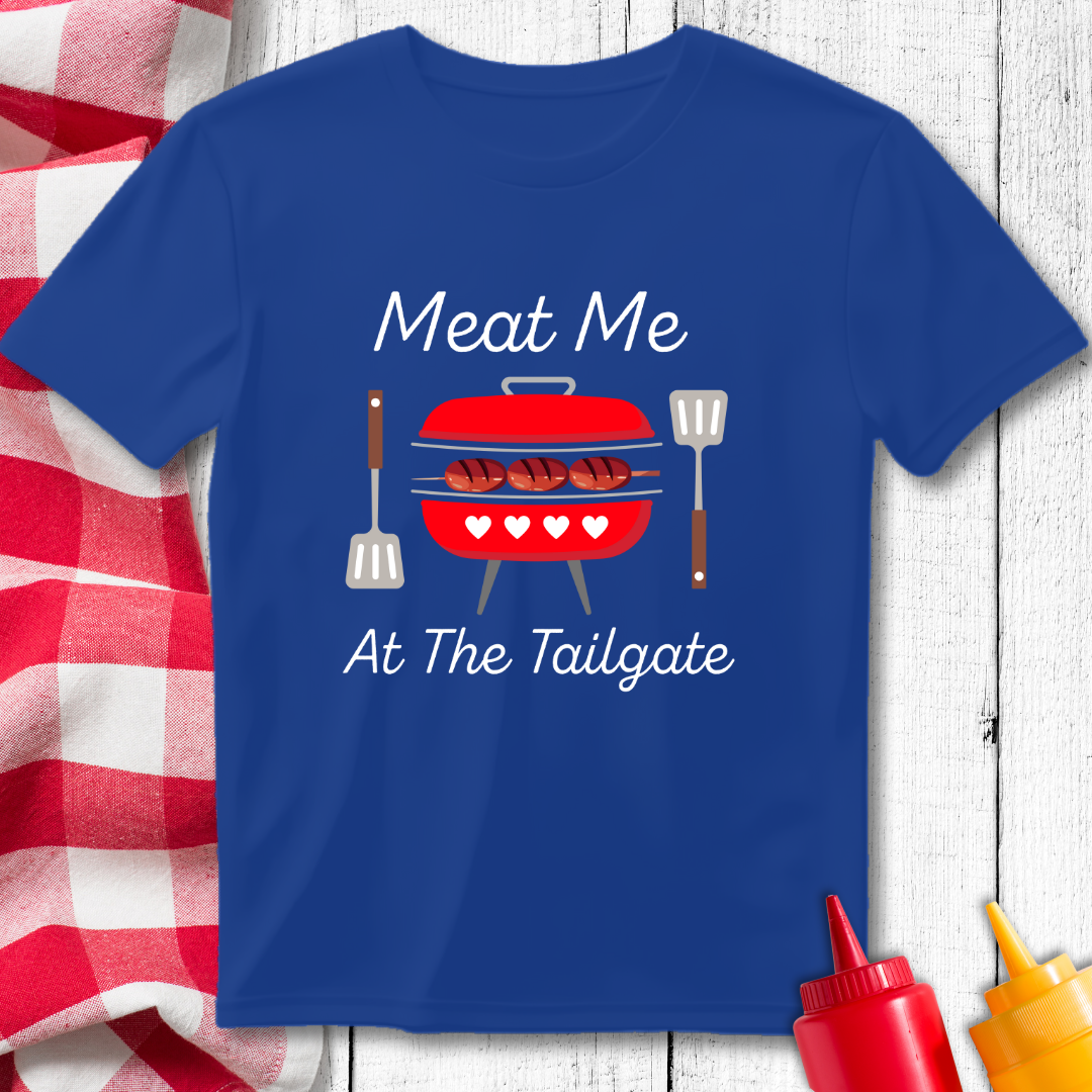 Meat Me At The Tailgate BBQ Grilling T-Shirt