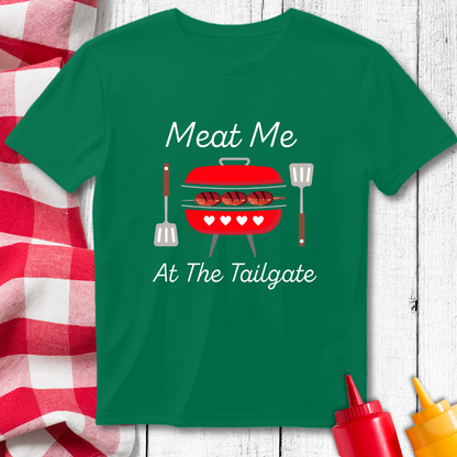 Meat Me At The Tailgate BBQ Grilling T-Shirt