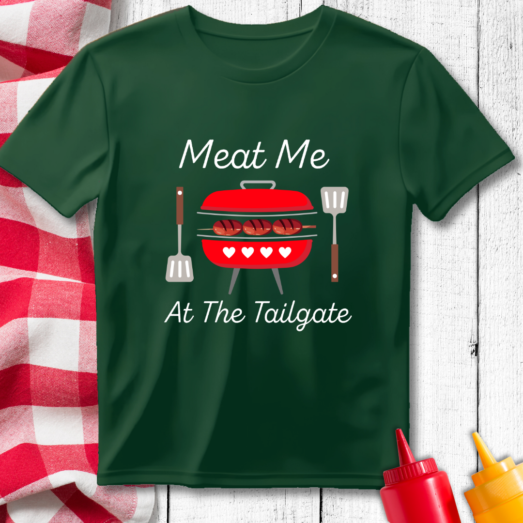 Meat Me At The Tailgate BBQ Grilling T-Shirt