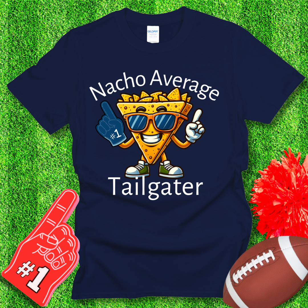 Nacho Average Tailgater T-Shirt