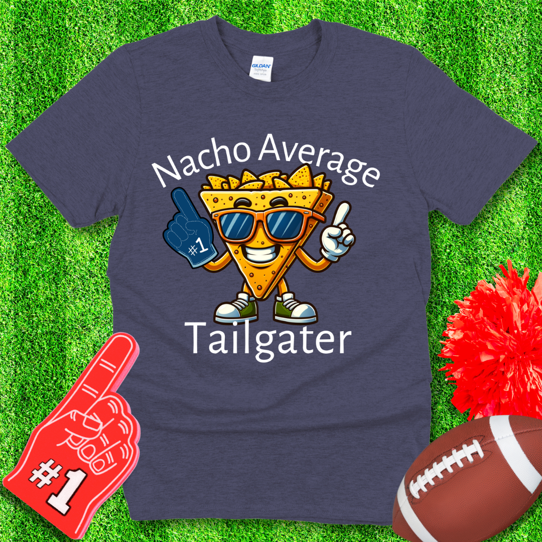 Nacho Average Tailgater T-Shirt