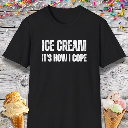 Ice Cream It's How I Cope Therapy T-Shirt