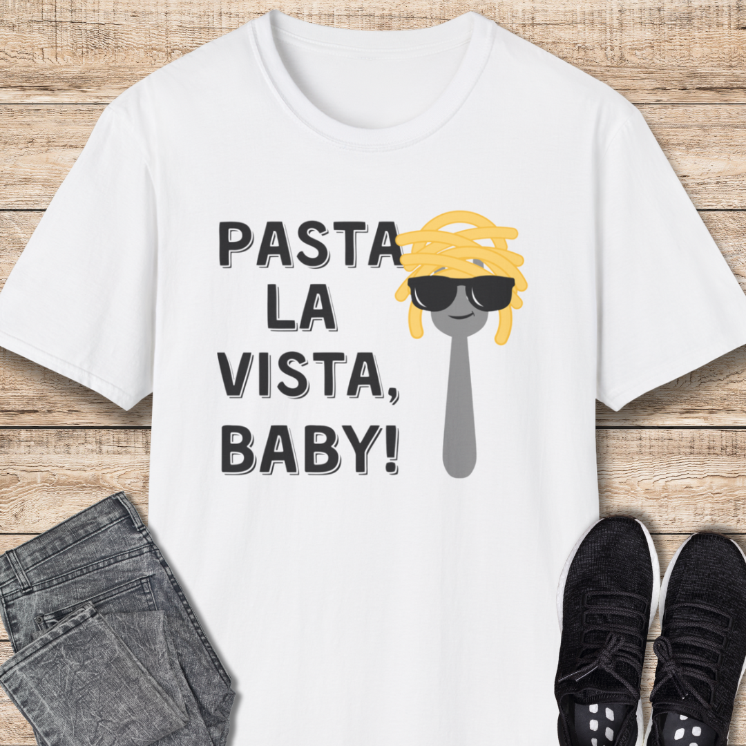 Pasta Lover Pasta La Vista, Baby! T-Shirt