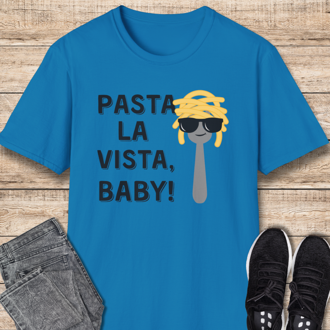 Pasta Lover Pasta La Vista, Baby! T-Shirt