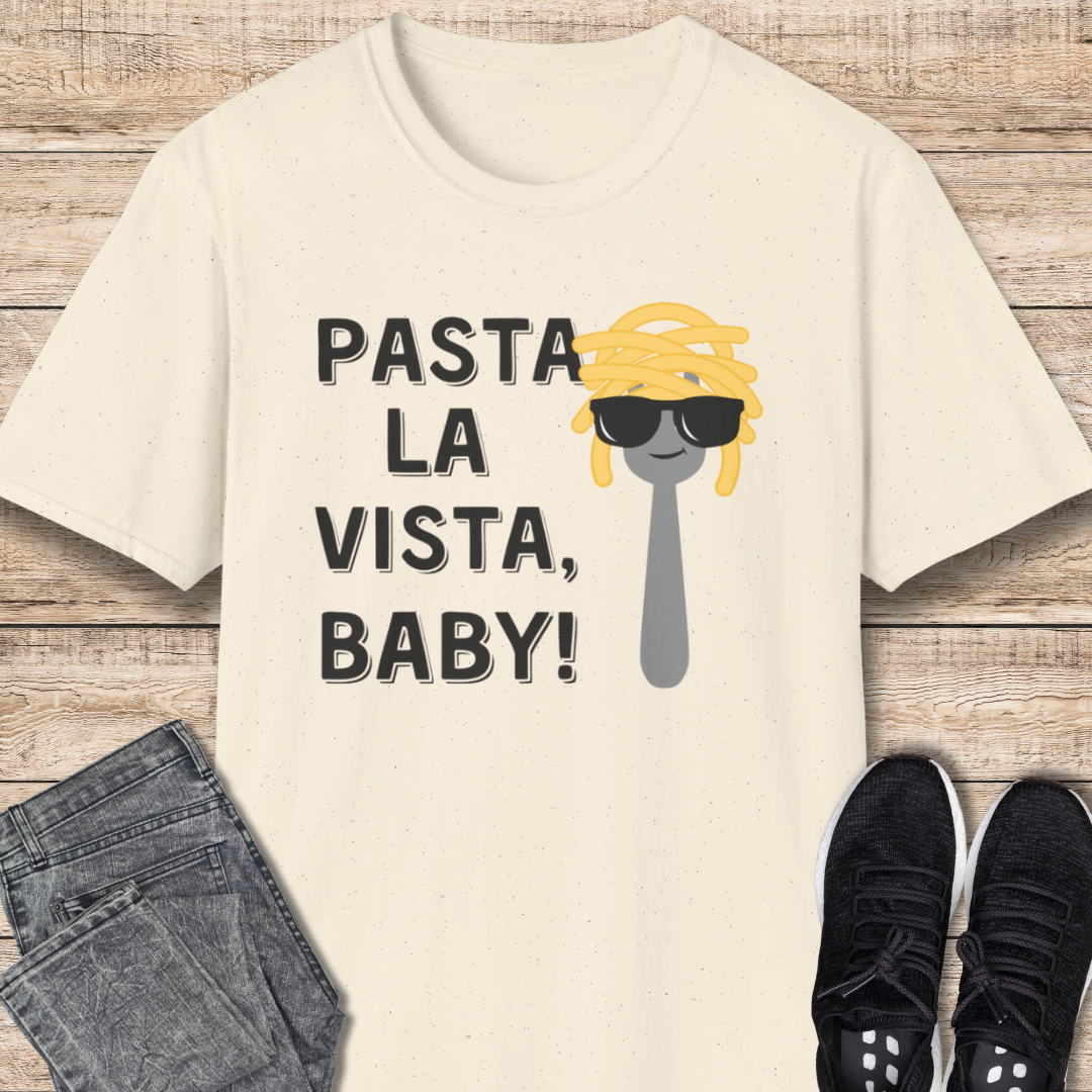 Pasta Lover Pasta La Vista, Baby! T-Shirt