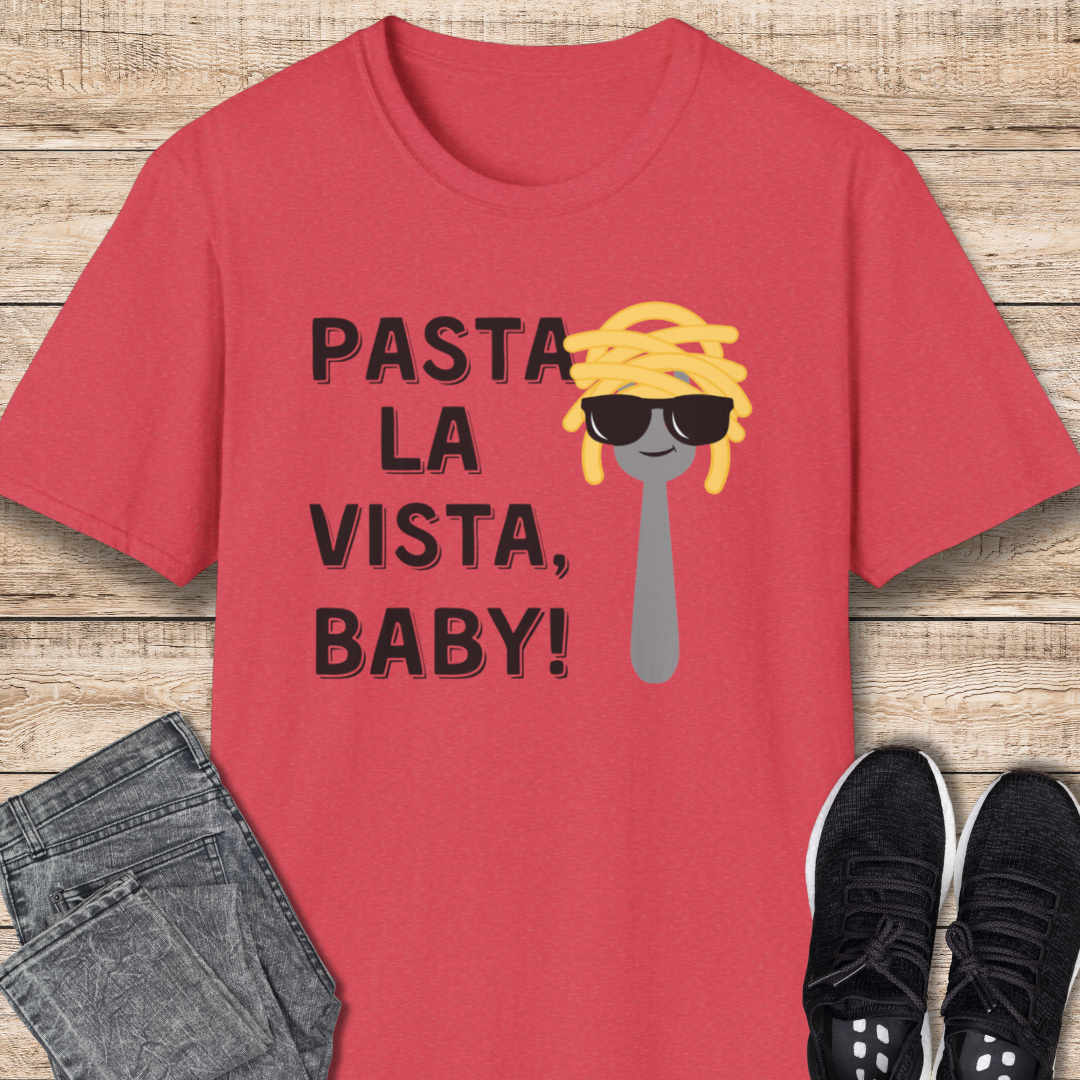 Pasta Lover Pasta La Vista, Baby! T-Shirt