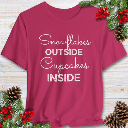 Snowflakes Outside Cupcakes Inside T-Shirt