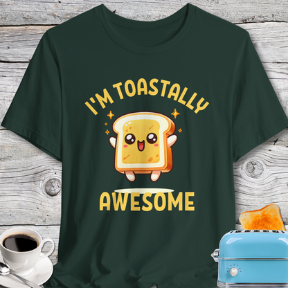 Cute I'm Toastally Awesome Toast T-Shirt