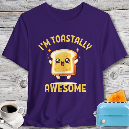 Cute I'm Toastally Awesome Toast T-Shirt