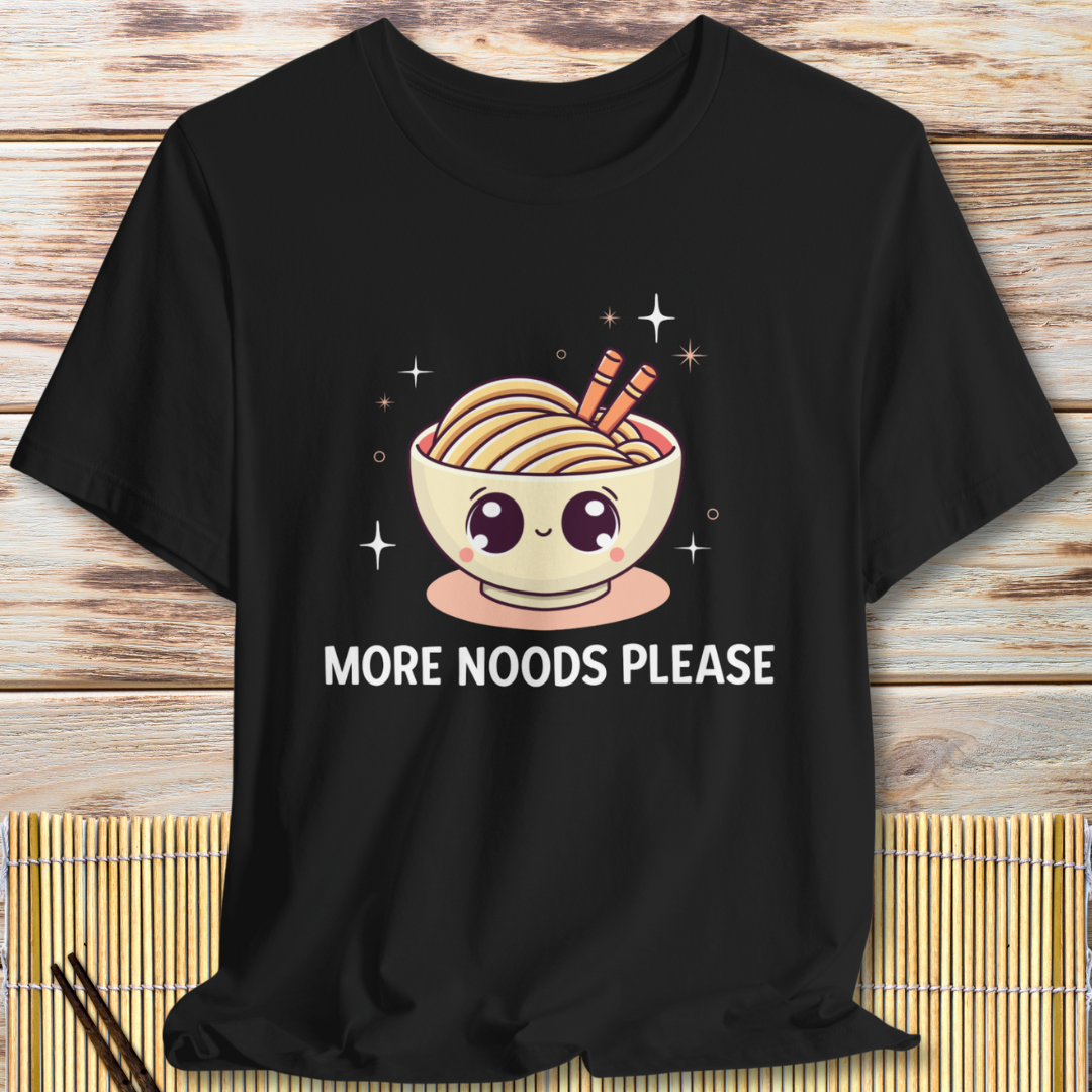Cute Noodle Lover "More Noods Please" T-Shirt