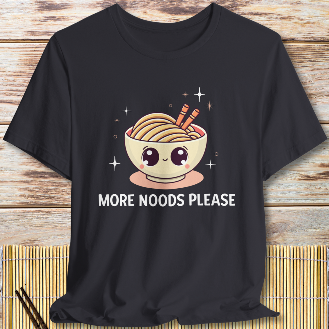 Cute Noodle Lover "More Noods Please" T-Shirt