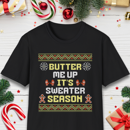 Butter Me Up It's Sweater Season T-Shirt