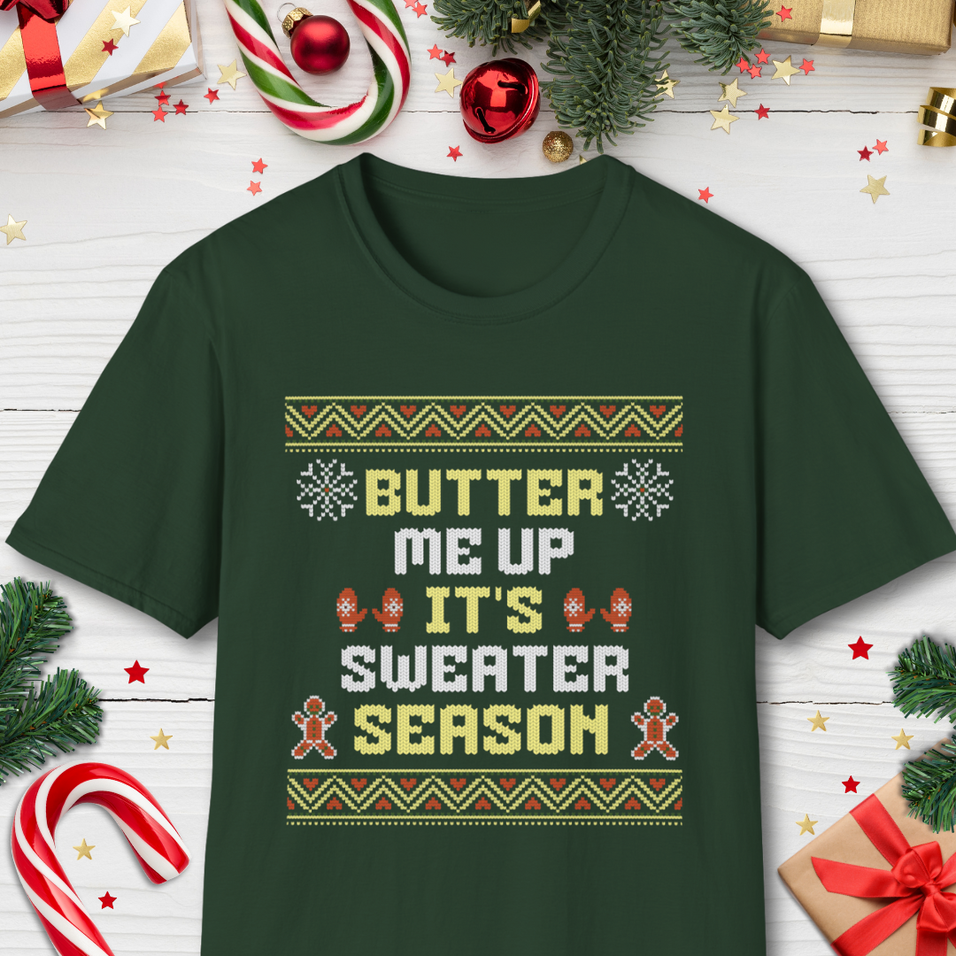 Butter Me Up It's Sweater Season T-Shirt
