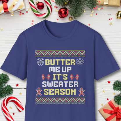 Butter Me Up It's Sweater Season T-Shirt