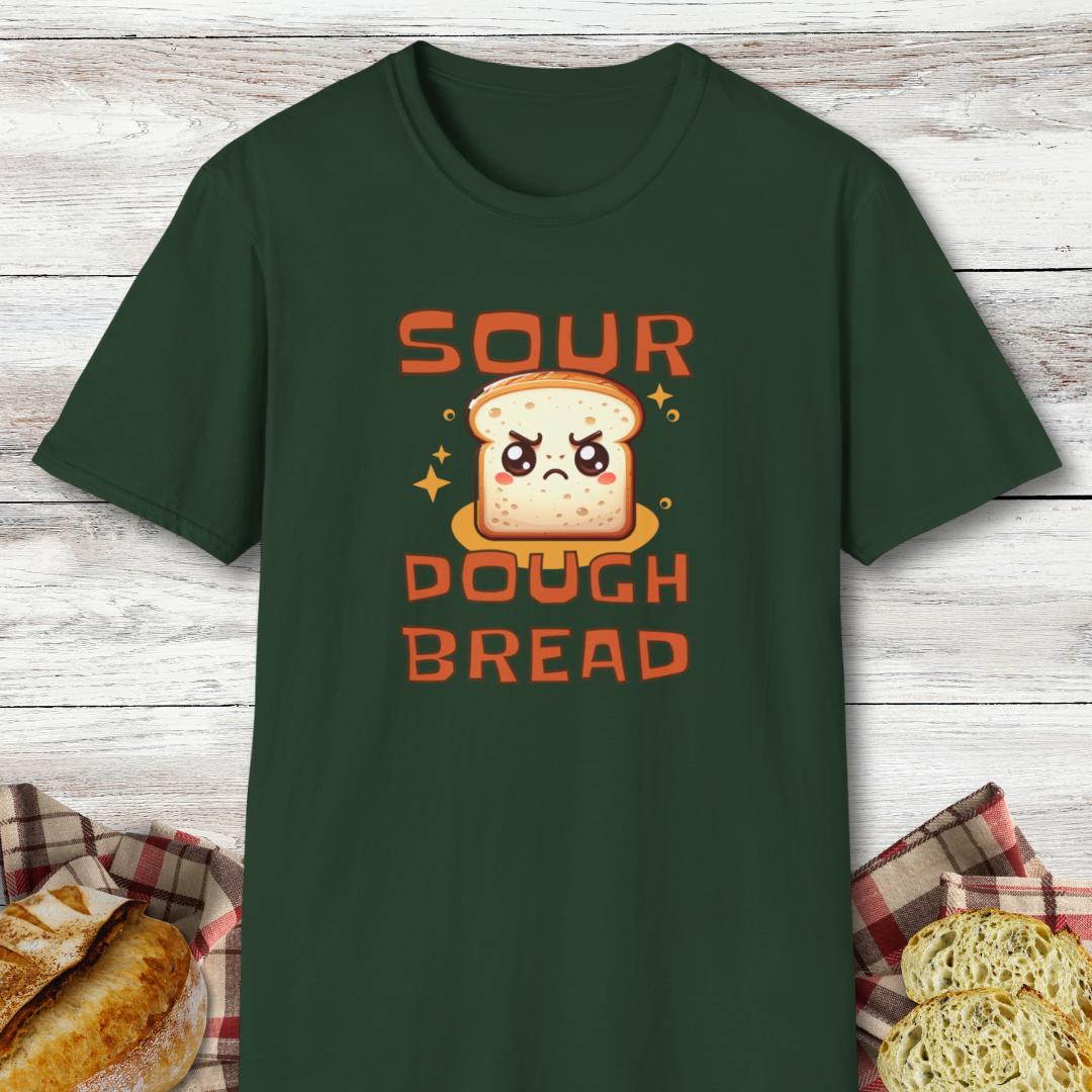 "Sour" Dough Bread T-Shirt