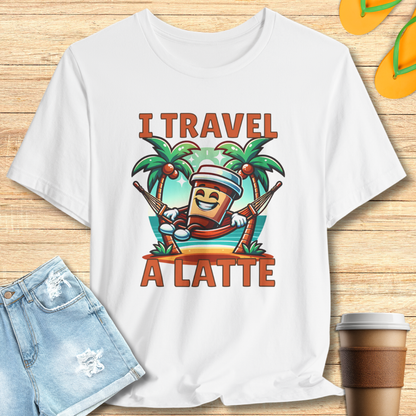 I Travel A Latte T-Shirt