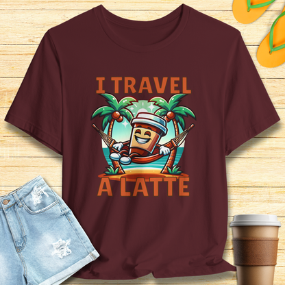 I Travel A Latte T-Shirt