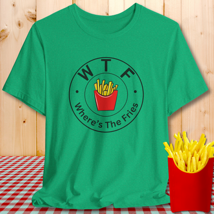 WTF (Where's The Fries) Funny Fries Graphic T-Shirt