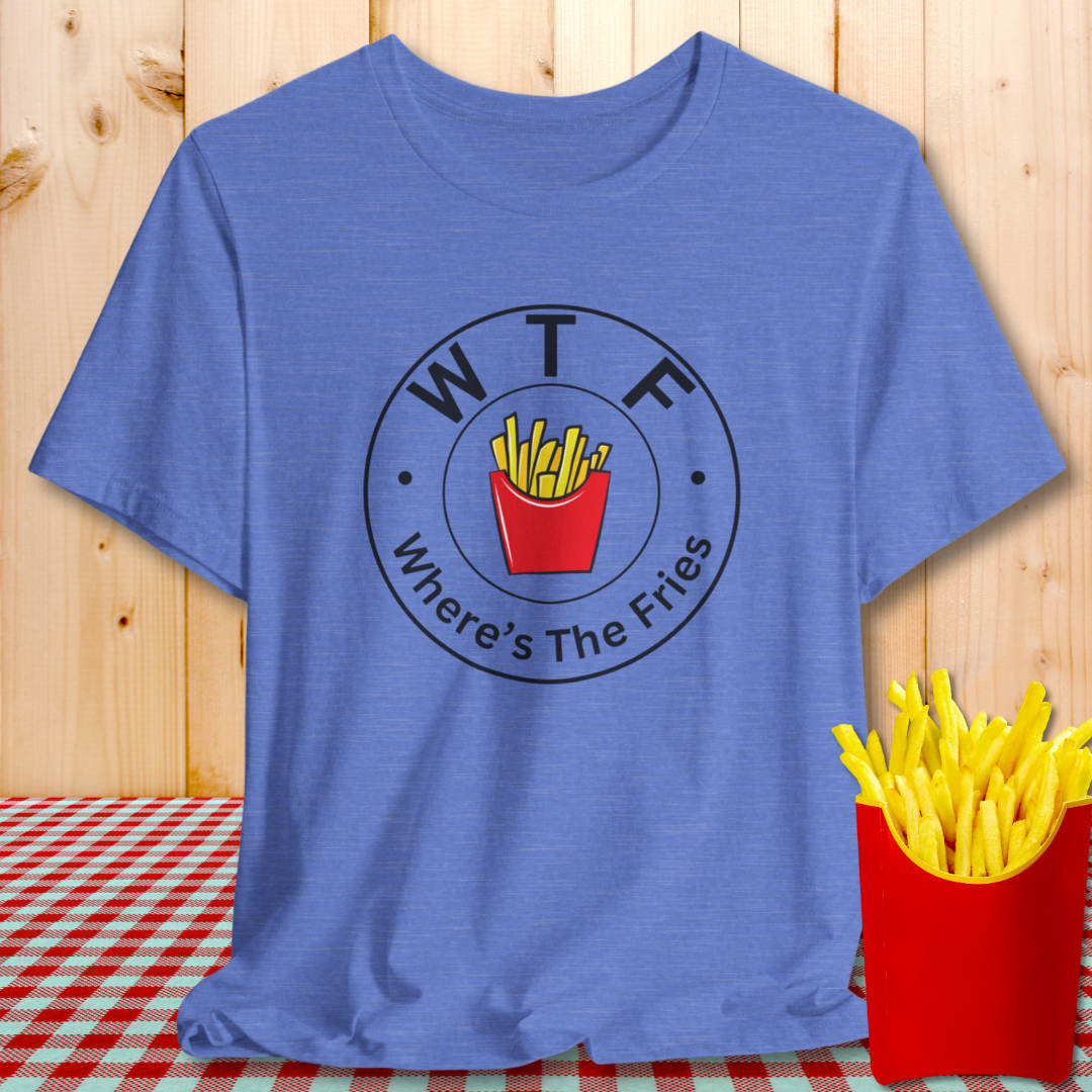 WTF (Where's The Fries) Funny Fries Graphic T-Shirt