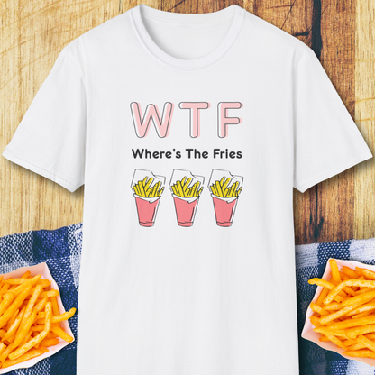 WTF Where's The Fries T-Shirt