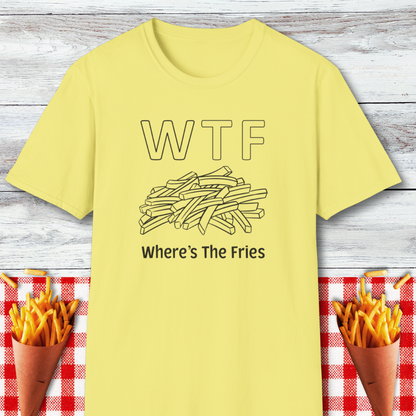 WTF "Where's The Fries" T-Shirt