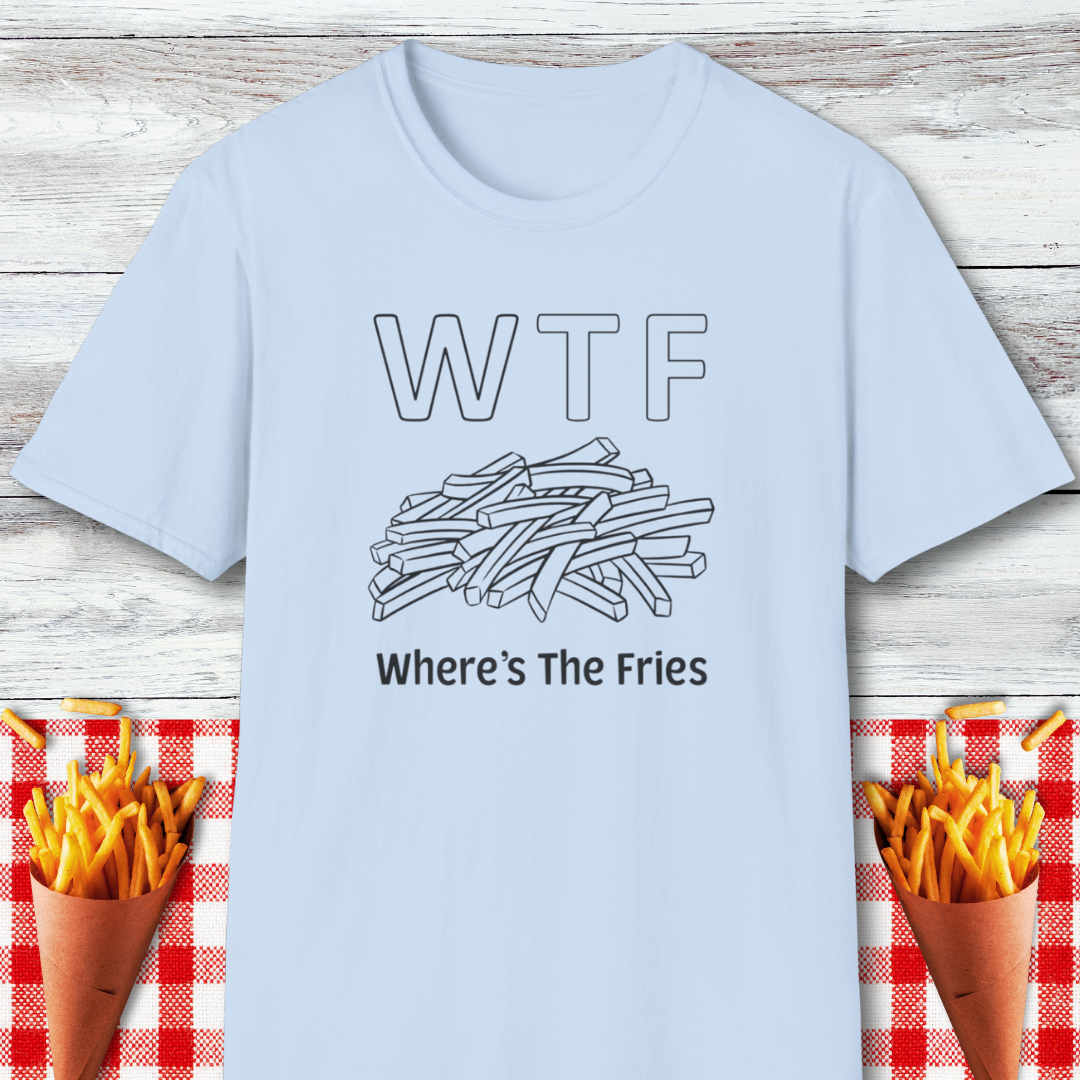 WTF "Where's The Fries" T-Shirt