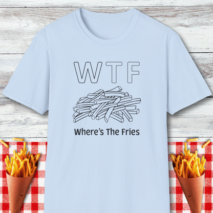 WTF "Where's The Fries" T-Shirt