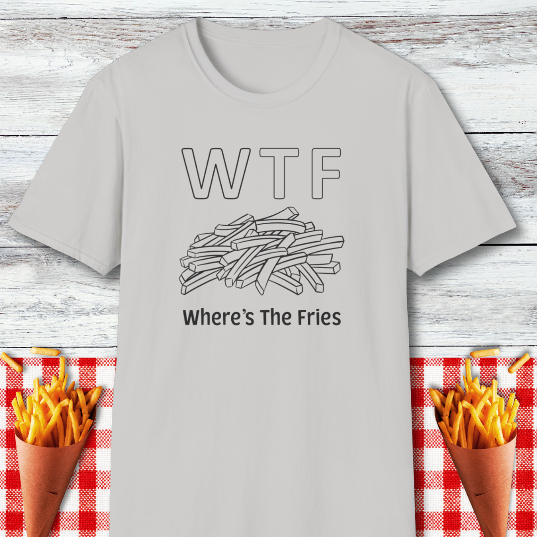 WTF "Where's The Fries" T-Shirt