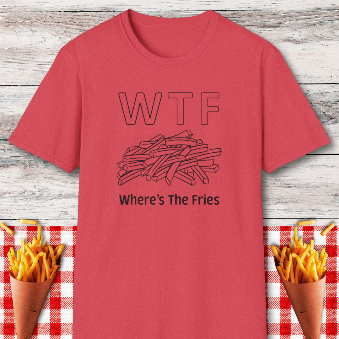 WTF "Where's The Fries" T-Shirt