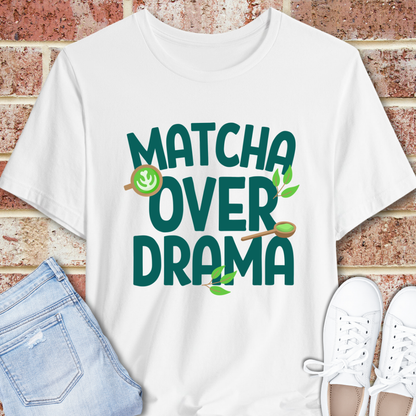 Matcha Over Drama T-Shirt — Cafe Aesthetic Graphic Tee