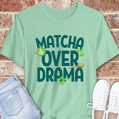 Matcha Over Drama T-Shirt — Cafe Aesthetic Graphic Tee