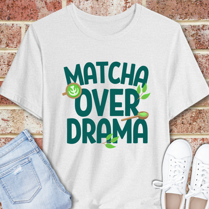 Matcha Over Drama T-Shirt — Cafe Aesthetic Graphic Tee