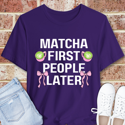 Matcha First, People Later T-Shirt — Funny Green Tea Tee with Pink Bows