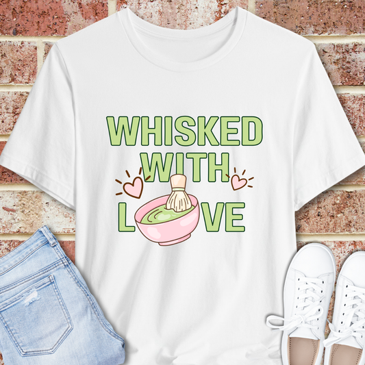 Whisked With Love Matcha T-Shirt — Cute Matcha Lover Tee with Whisk & Pink Hearts