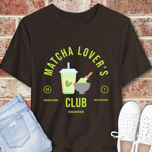Matcha Lover's Club T-Shirt — Whisked by Hand, Sipped with Heart Tee