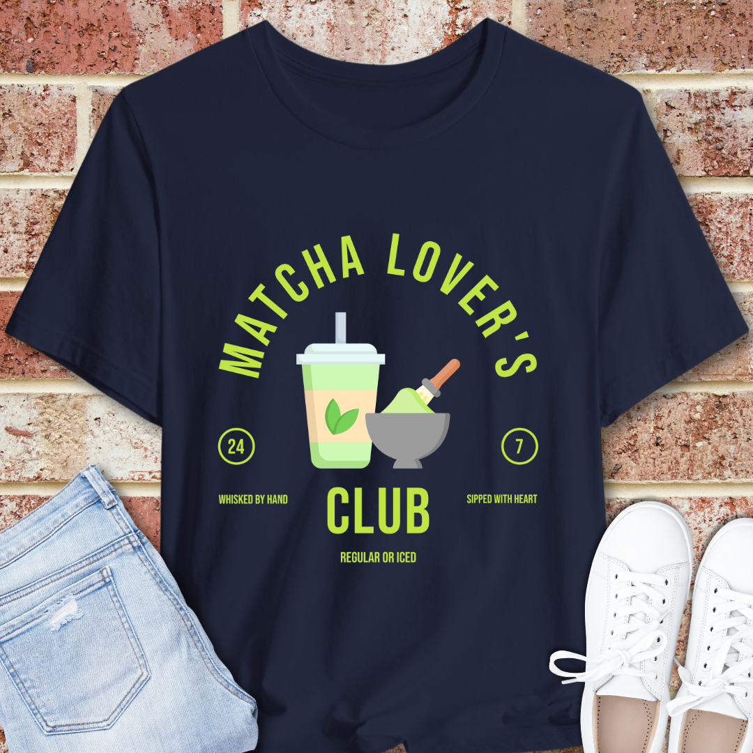 Matcha Lover's Club T-Shirt — Whisked by Hand, Sipped with Heart Tee